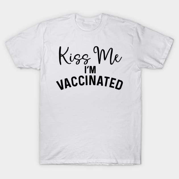 Kiss Me I'm Vaccinated coronavirus T-Shirt by Natural 20 Shirts